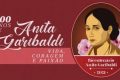 Heroína de dois mundos: Bicentenário de Anita Garibaldi é comemorado
