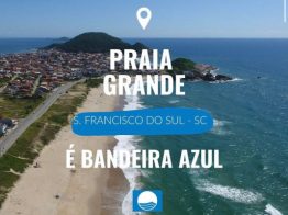 BANDEIRA AZUL: SÃO FRANCISCO DO SUL É OFICIALMENTE A CIDADE COM MAIS PRAIAS PREMIADAS DO BRASIL