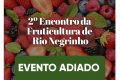 2º Encontro da Fruticultura de Rio Negrinho será adiado