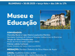 Fundação Catarinense de Cultura leva ciclo de discussão “Conversando sobre Museu” a Blumenau